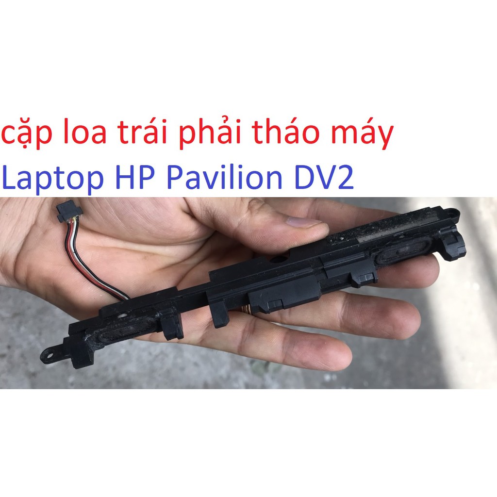 cặp Loa tháo máy laptop HP Pavilion DV2 Speaker 2 chiếc trái phải left right