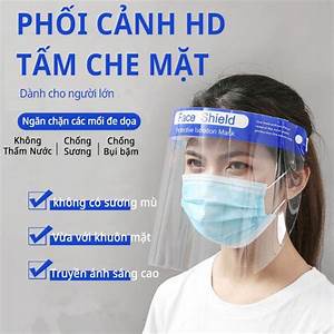 Kính Chống Giọt Bắn Bảo Hộ Chống Dịch Tấm Che Mặt Phòng Dịch faceshield