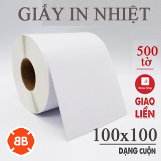 [Cuộn 500 tờ 100x100] GIẤY IN NHIỆT, IN ĐƠN HÀNG CÓ SẮN LỚP DÁN  SIÊU TIỆN LỢI, AN TOÀN