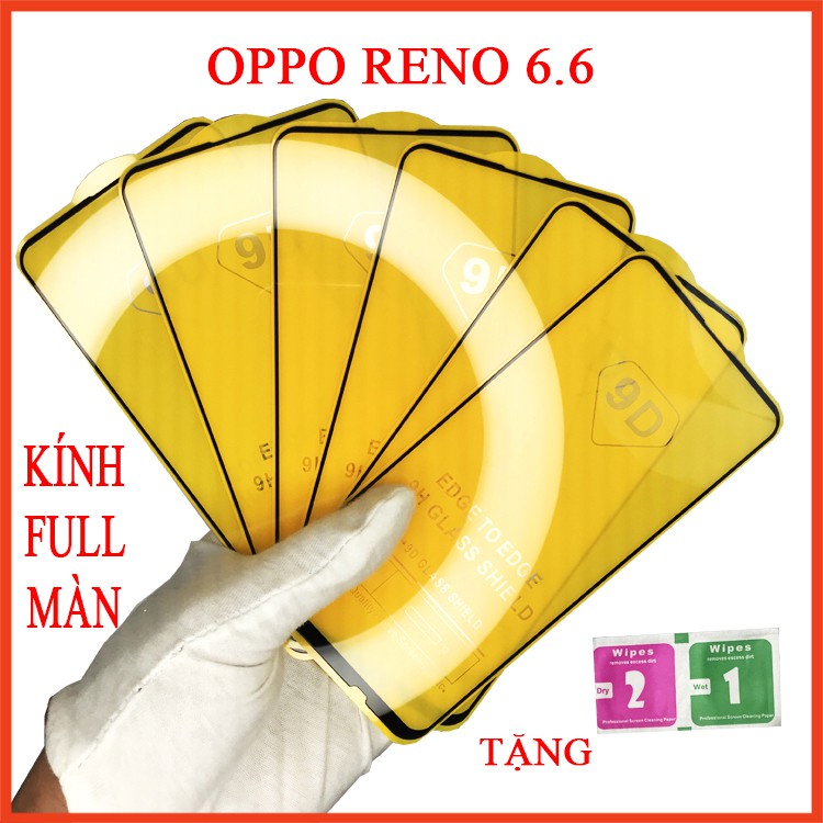 Kính cường lực Oppo reno 6.6, Kính cường lực full màn hình, Ảnh thực shop tự chụp, tặng kèm bộ giấy lau kính