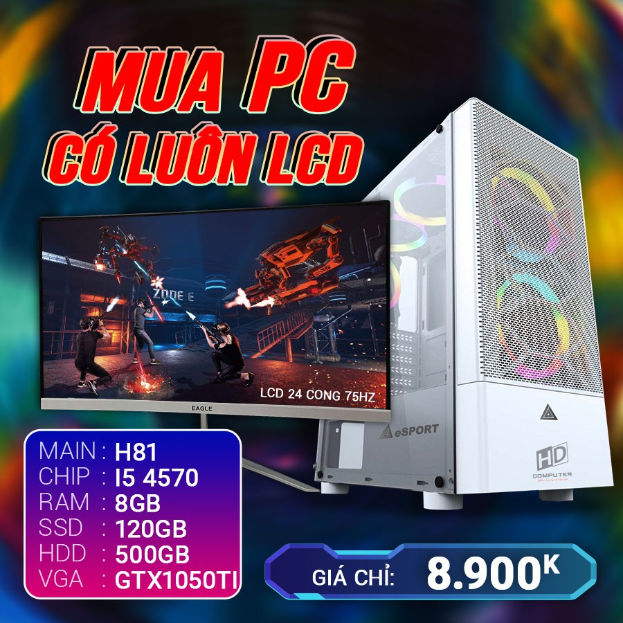 CH5 Core i5 4570 Ram 8G VGA 1050Ti SSD 120G LCD 24 Cong 75Hz BH 03 Tháng