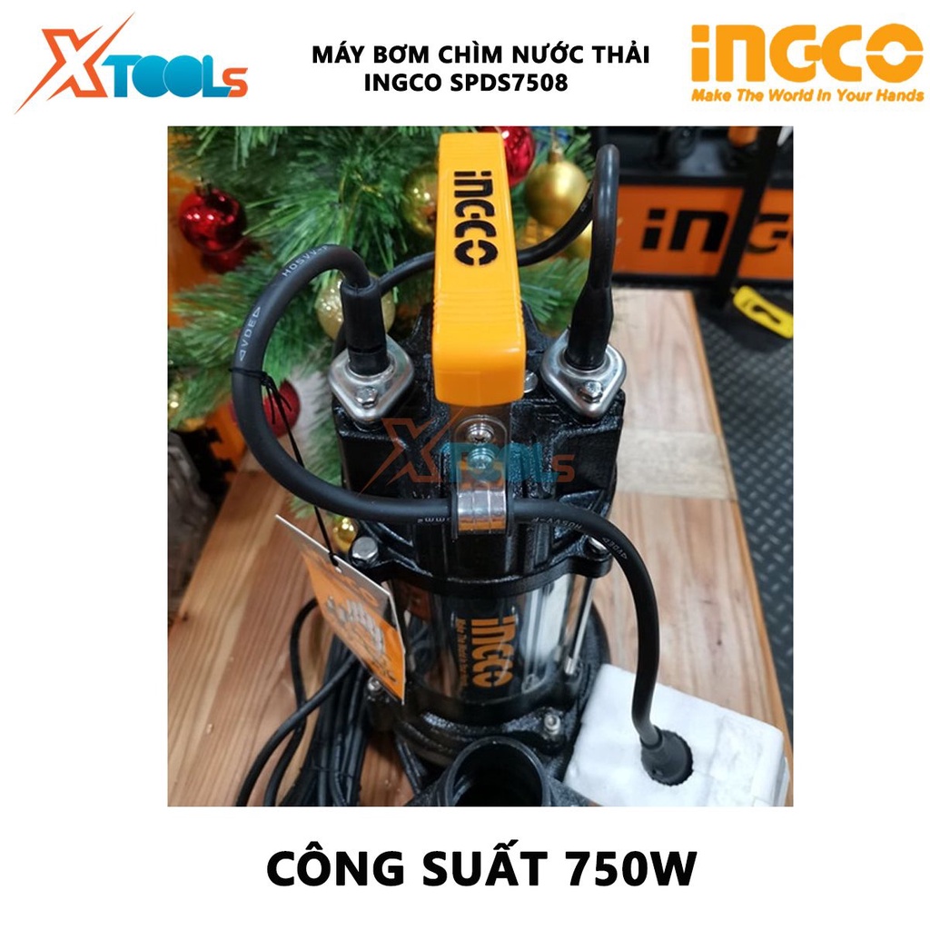 Máy bơm chìm nước thải INGCO SPDS7508 Máy bơm nước thải Điện thế 220-240V~50Hz Công suất 750W(1.0HP) Chiều cao bơm tối đ