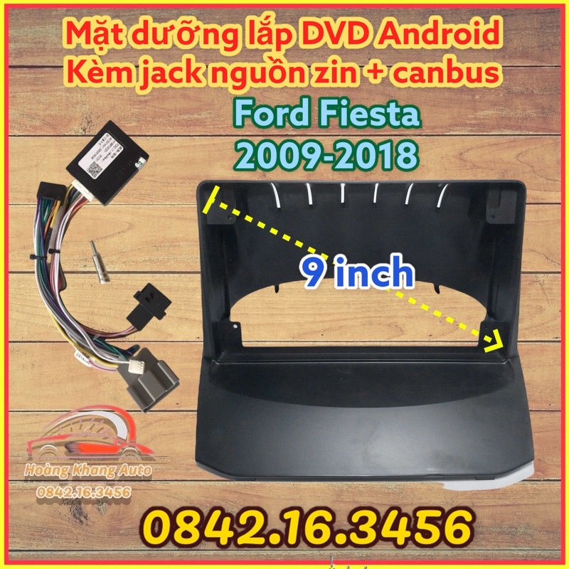 Mặt dưỡng Ford Fiesta 2009 - 2018, 9 INCH CANBUS CÓ JACK NGUỒN ZIN