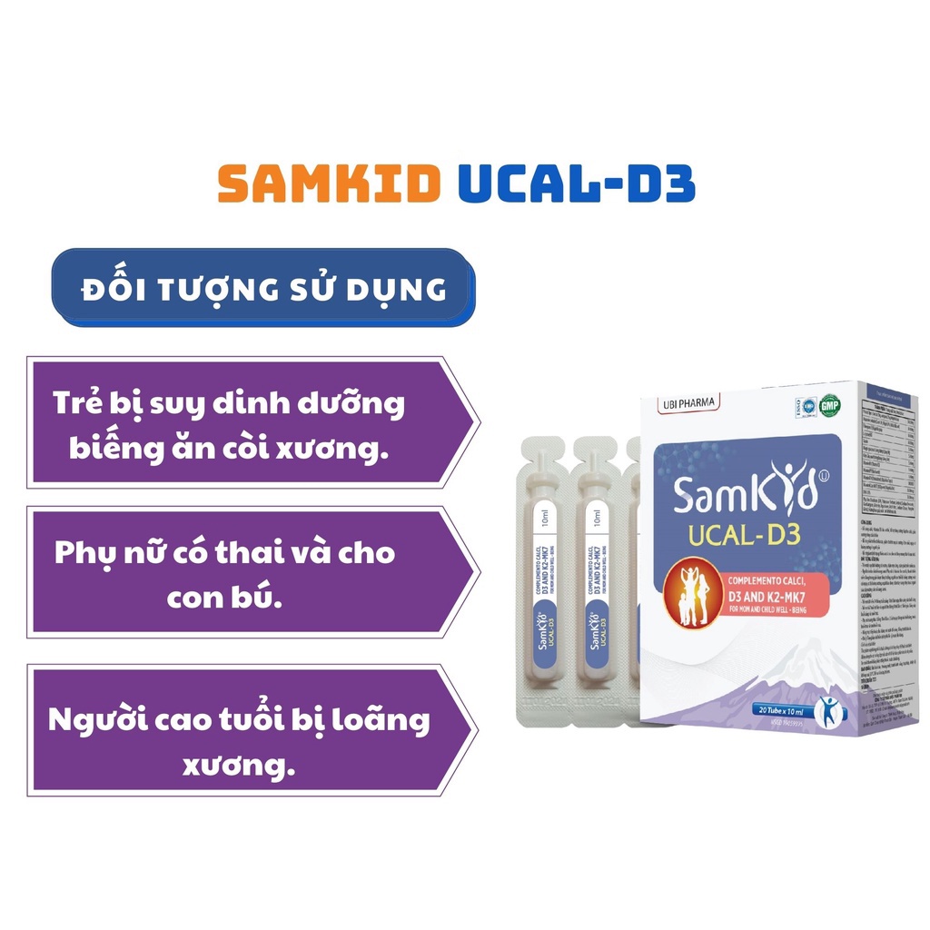 SAMKID UCAL-D3 - BỔ SUNG CANXI CHO TRẺ TRÊN 6 THÁNG VÀ PHỤ NỮ CÓ THAI, CHO CON BÚ