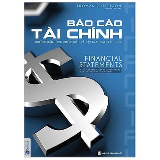 Sách MCBooks - Báo Cáo Tài Chính - Hướng Dẫn Từng Bước Hiểu Và Lập Báo Cáo Tài Chính