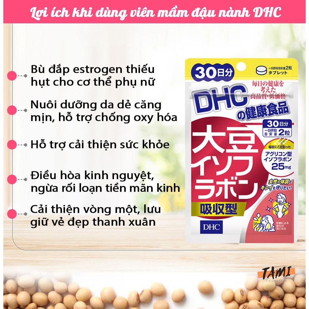 Viên uống mầm đậu nành DHC Nhật Bản cân bằng nội tiết tố nữ và làm đẹp da gói 60 viên (30 ngày) TM-DHC-SOY30