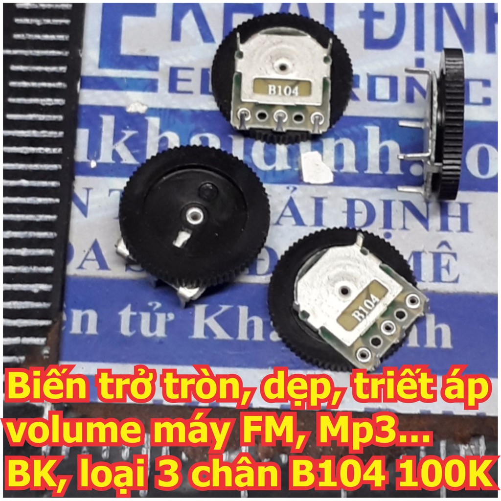 10 cái Biến trở xoay, quay, triết áp volume máy FM, nghe nhạc... BK B203 20K / B104 100k loại 3 chân kde5119