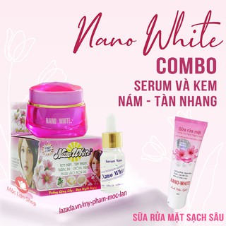 Bộ kem nám tàn nhang, dưỡng trắng da, chống nắng, giúp ngừa lão hóa da - Kem Nano white, serum và sữa rửa mặt