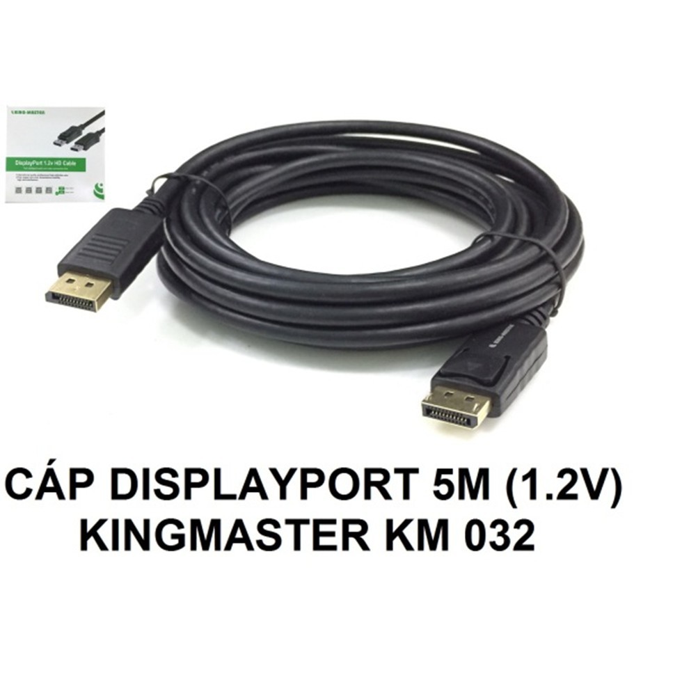 Cáp Displayport Kingmaster 1.2V 1.5m KM 030 , 3m KM 031 , 5m KM 032