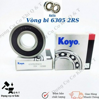 Vòng bi bạc đạn koyo 6305 2rs hàng đẹp chất lượng cao
