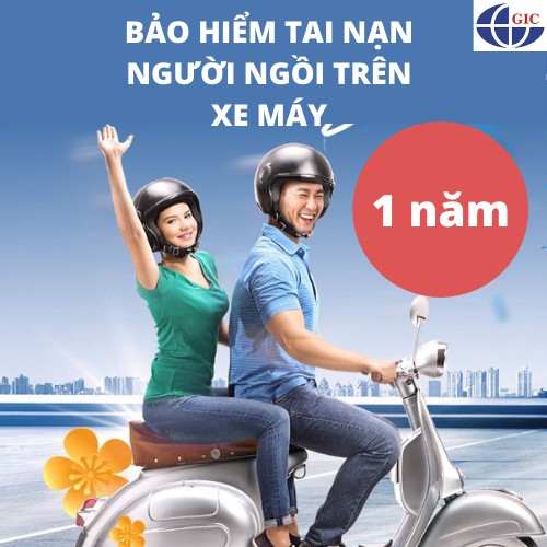 TOÀN QUỐC [Voucher giấy] Bảo Hiểm Tai Nạn Người Ngồi Trên Xe Máy - Thời hạn 1 năm - Bảo Hiểm Toàn Cầu GIC