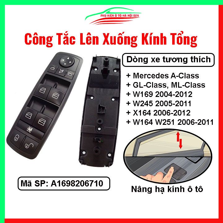 Công tắc kính tổng Mercedes A-Class W169 04-12 W245 05-11 GL-Class X164 06-12 ML-Class W164 06-11 W251 Mã A1698206710
