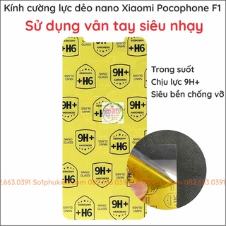 Kính Cường lực Xiaomi Poco Phone F1 nano full 98%, siêu bền, siêu dẻo