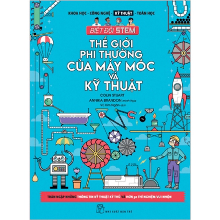 Sách Thiếu Nhi - Thế Giới Phi Thường Của Máy Móc Và Kỹ Thuật