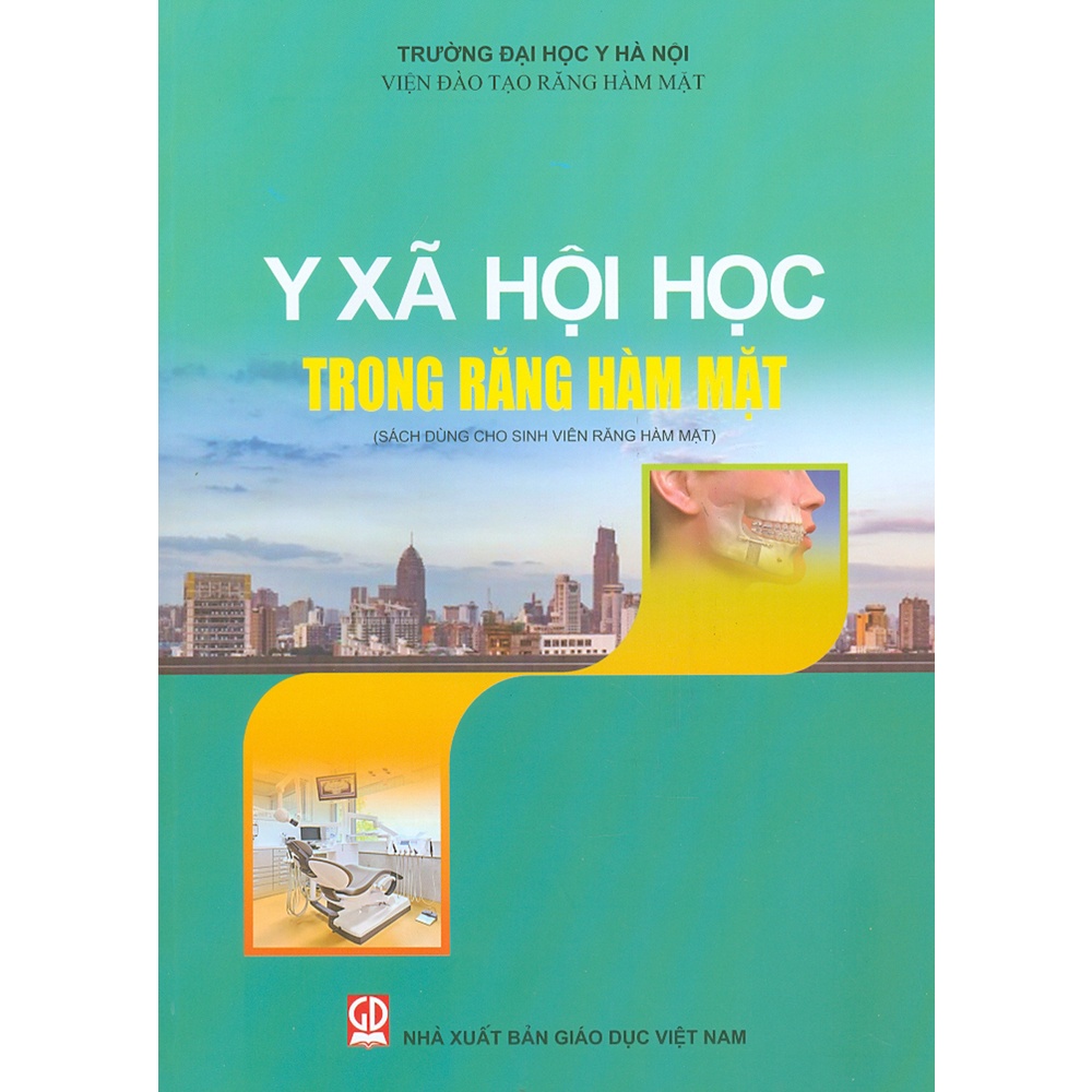 Sách - Y Xã Hội Học Trong Răng Hàm Mặt (Sách Dùng Cho Sinh Viên Răng Hàm Mặt)
