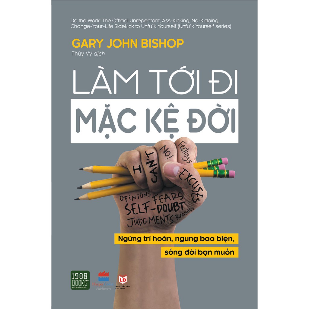 Sách - Làm Tới Đi Mặc Kệ Đời