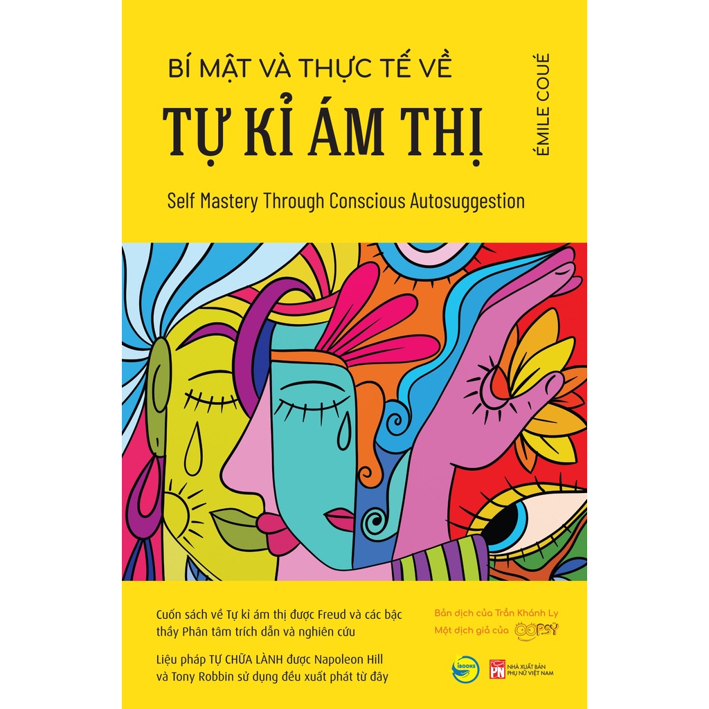 Sách Bách Việt - Bí Mật Và Thực Tế Về Tự Kỉ Ám Thị - Self Mastery Through Conscious Autosuggestion