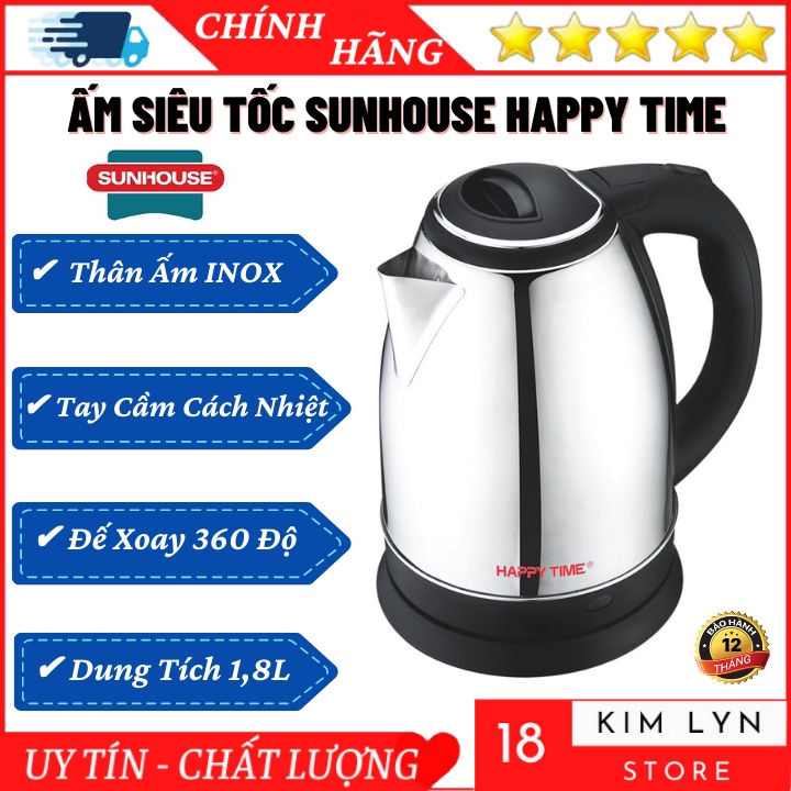 Ấm Siêu Tốc Sunhouse Happy Time - Ấm Đun Siêu Tốc 1,8L INOX Cách Nhiệt - Bảo Hành 12 Tháng