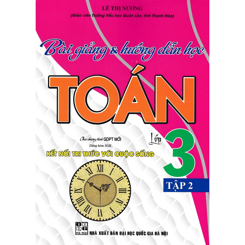 Sách - Combo Bài Giảng &amp; Hướng Dẫn Học Toán Lớp 3 - Tập 1+ Tập 2 (Dùng Kèm SGK Kết Nối Tri Thức Với Cuộc Sống) ?(HH)