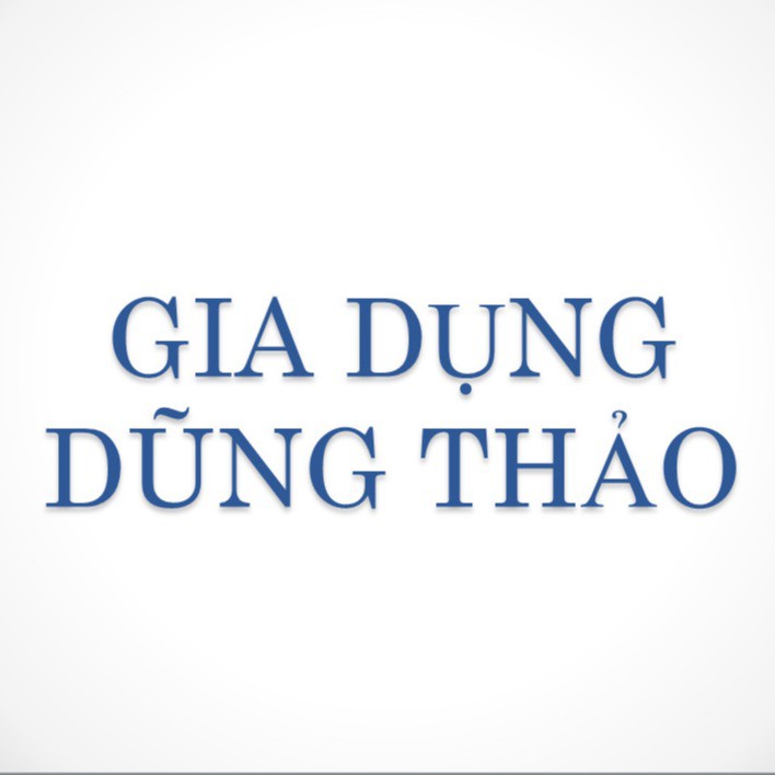 GIA DỤNG DŨNG THẢO