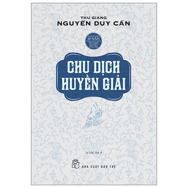 Sách - Chu Dịch Huyền Giải - Thu Giang Nguyễn Duy Cần