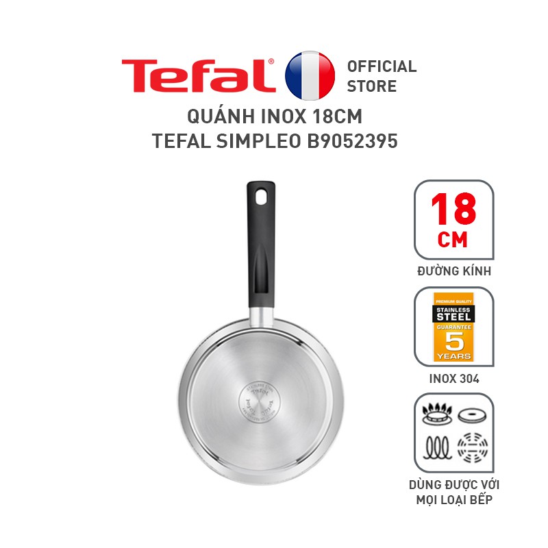 Quánh inox 18cm Tefal Simpleo chất liệu  inox 304 cao cấp, cho nhiều kiểu nấu nướng Tương thích tất cả các loại bếp