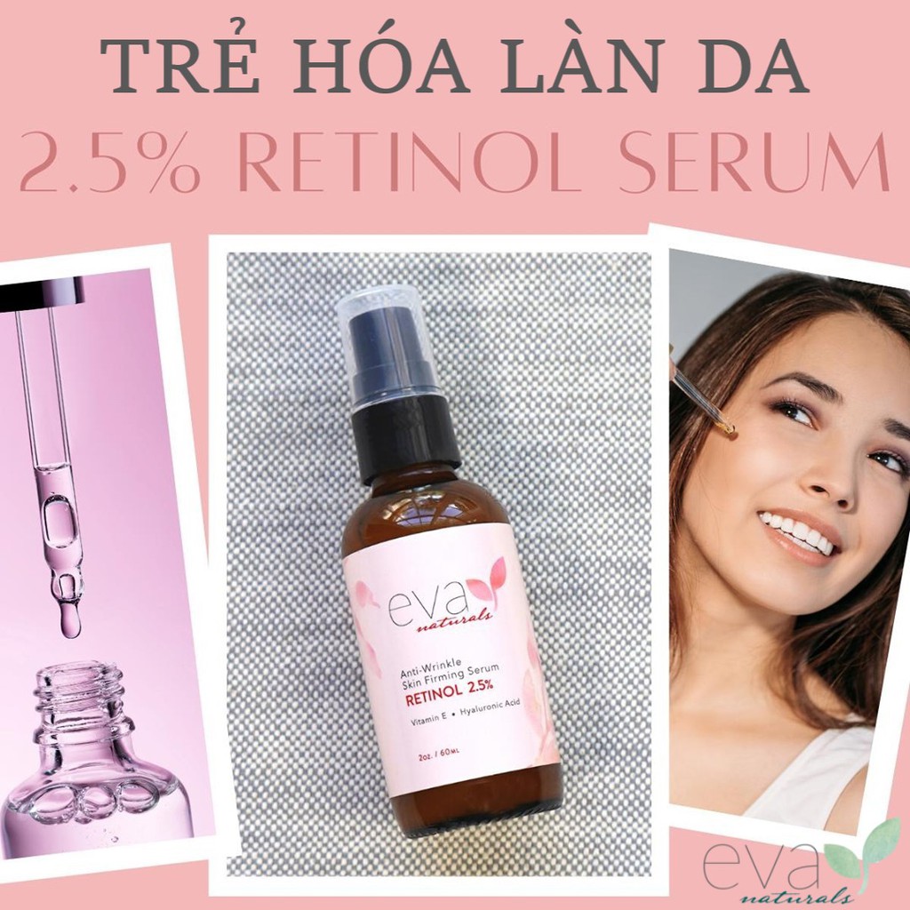 Serum Giảm Lão Hóa, Nếp Nhăn Eva Naturals Retinol 2.5% Serum 60ml | BigBuy360 - bigbuy360.vn