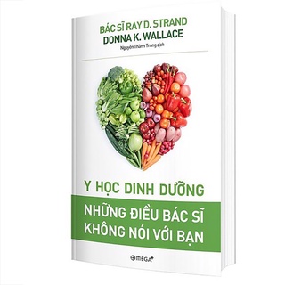 Sách - Y Học Dinh Dưỡng : Những Điều Bác Sĩ Không Nói Với Bạn ( Tái bản 2021 )
