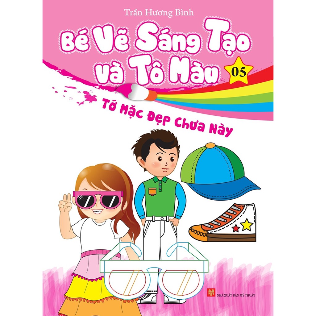 Bé Vẽ Sáng Tạo Và Tô Màu (Tập 5)
