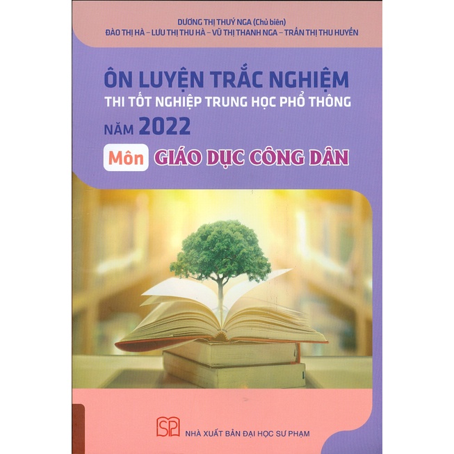 Sách - Ôn Luyện Trắc Nghiệm Thi Tốt Nghiệp Trung Học Phổ Thông Năm 2022 Môn Giáo Dục Công Dân