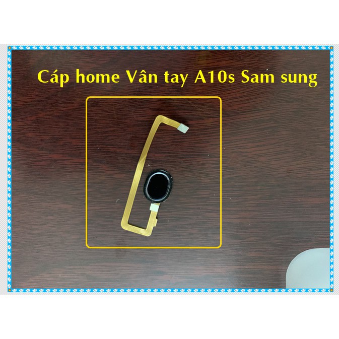 Cáp home vân tay A10s Sam sung Zin hãng