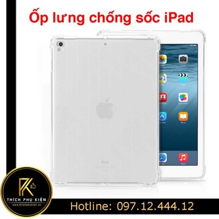 Ốp lưng iPad Chống Sốc Silicon Trong Suốt iPad Các Dòng [ Hàng Xịn ]