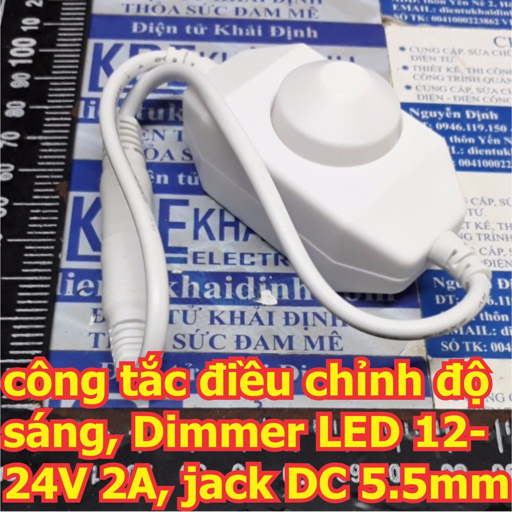 công tắc điều chỉnh độ sáng, Dimmer LED 12-24V 2A, jack DC 5.5mm kde6191