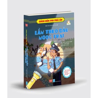 Sách Đèn Pin Phá Án - Lần Theo Dấu Ngọc Trai