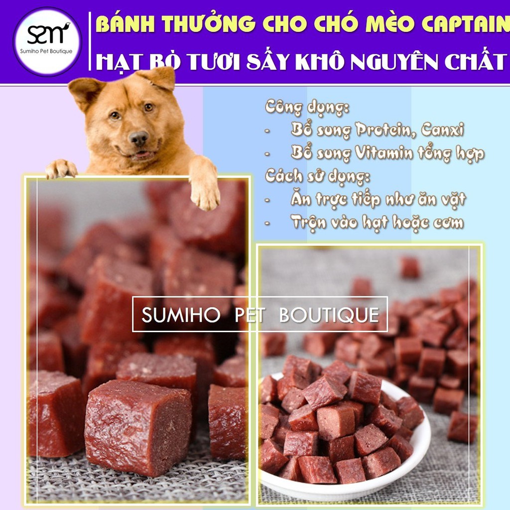 Hạt bò tươi sấy khô nguyên chất Captain (500gr) bánh thưởng cho chó Sumiho