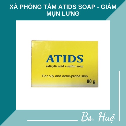 ✅[Chính Hãng] Xà Phòng Tắm ATIDS Soap 80g - Giảm Mụn Lưng, Giúp Làm Sạch - Cho Da Mụn, Dầu - Salicylic ACid 2% + Sulfur