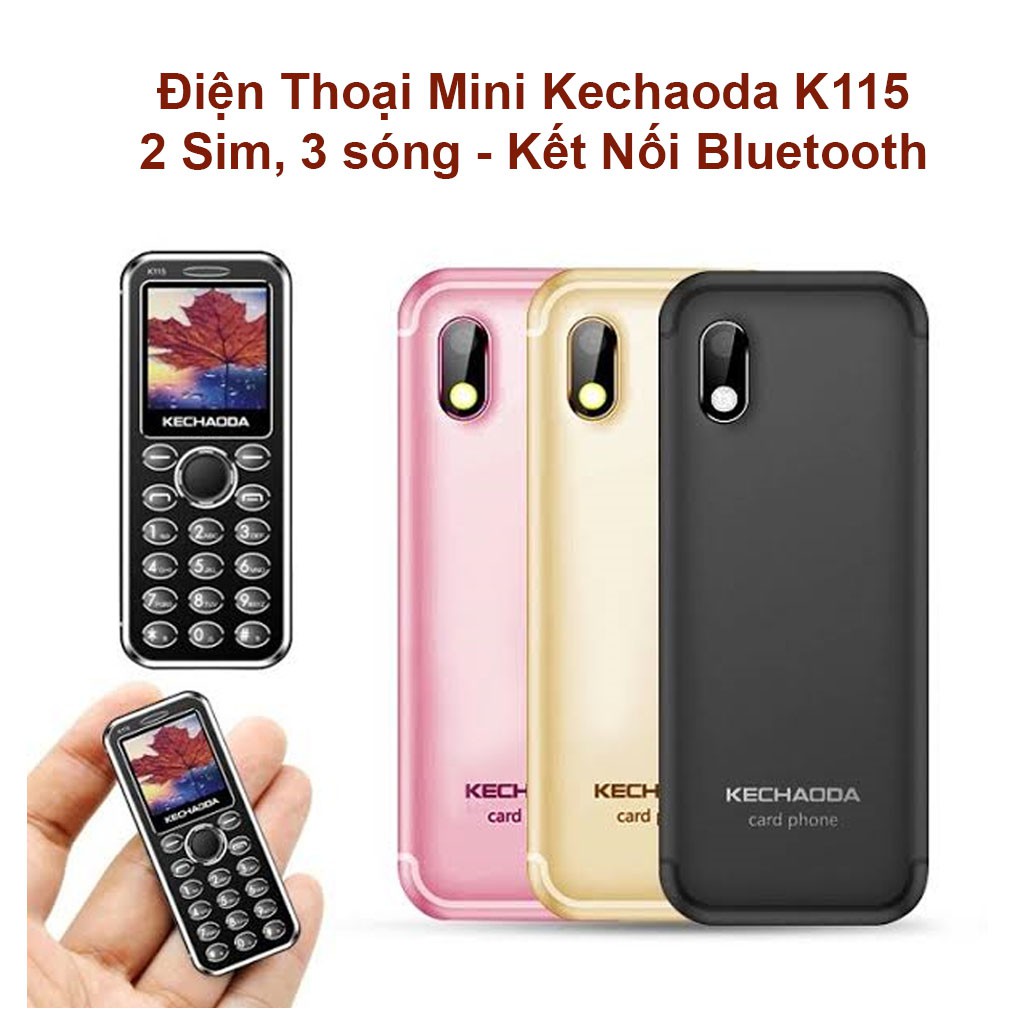 [CHÍNH HÃNG]  Điện thoại nhỏ gọn Kechaoda K115 mini 3 sóng siêu mỏng, siêu đẹp, full box - BH 12 tháng