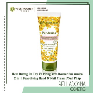 (Sale 47% - hsd 2023) Kem Dưỡng Da Tay Và Móng Yves Rocher Pur Arnica 2 in 1 Beautifying Hand & Nail Cream 75ml Pháp