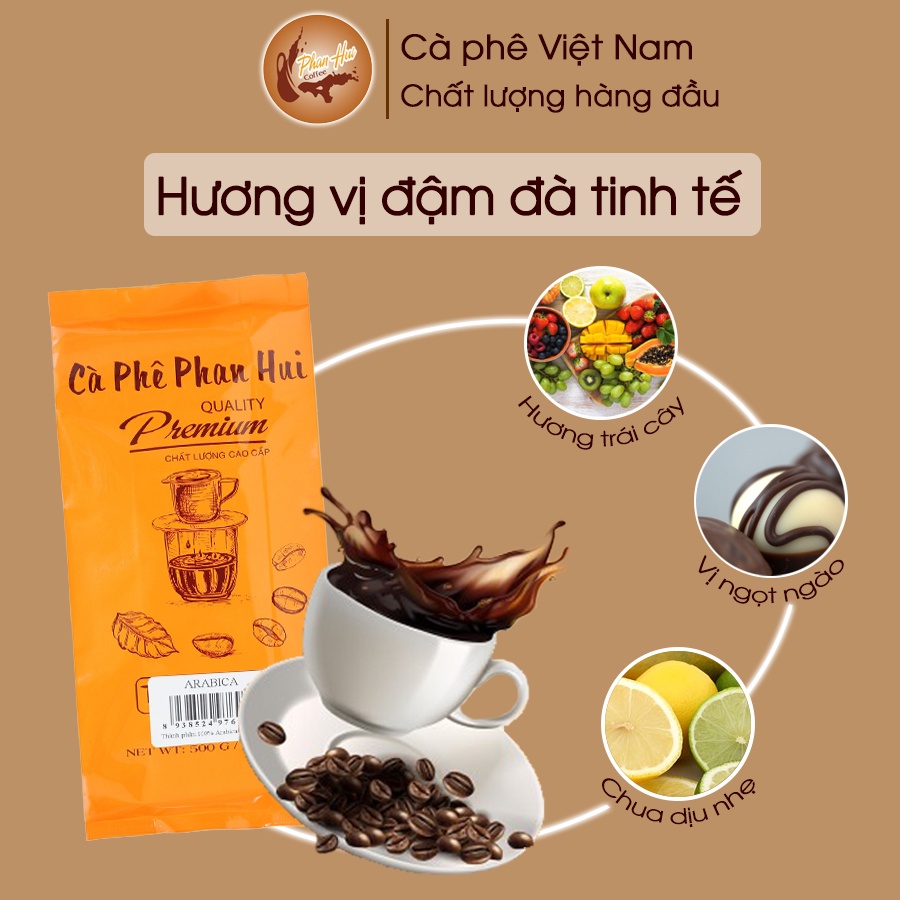 [500g] Cà phê Phan Hui Premium Quality Arabica nguyên chất 100% phù hợp cho phan phin và pha máy - Phan Hui Coffee | BigBuy360 - bigbuy360.vn
