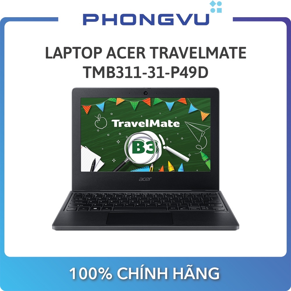 Laptop Acer TravelMate TMB311-31-P49D ( 11.6&quot; HD/Pentium N5030/4GB/256GB SSD/Win11 Home ) - Bảo hành 12 Tháng