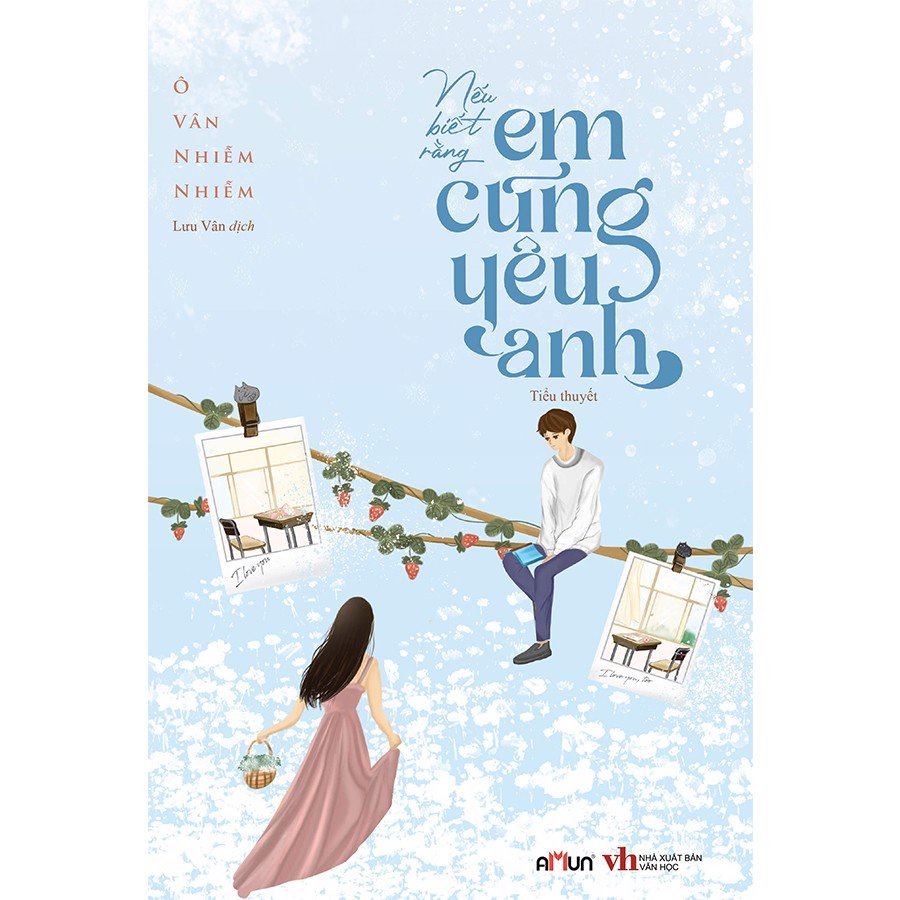 Sách - Nếu biết rằng em cũng yêu anh - Ô Vân Nhiễm Nhiễm