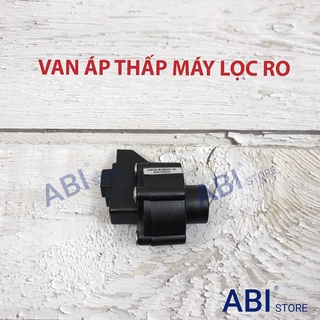 VAN ÁP CAO, VAN ÁP THẤP MÁY LỌC NƯỚC