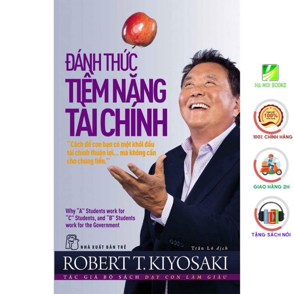 Sách - Đánh Thức Tiềm Năng Tài Chính - Tác giả Robert T. Kiyosaki - NXB Trẻ