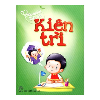 Sách - gieo mầm tính cách - kiên trì - 8934974129806