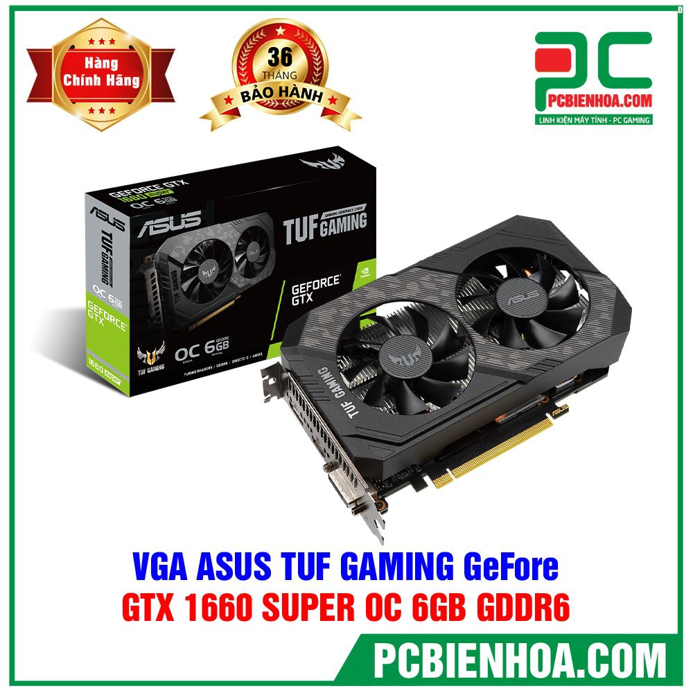 Card màn hình ASUS TUF GTX 1660 Super-O6G GAMING (6GB GDDR6, 192-bit, DVI+HDMI+DP, 1x8-pin)