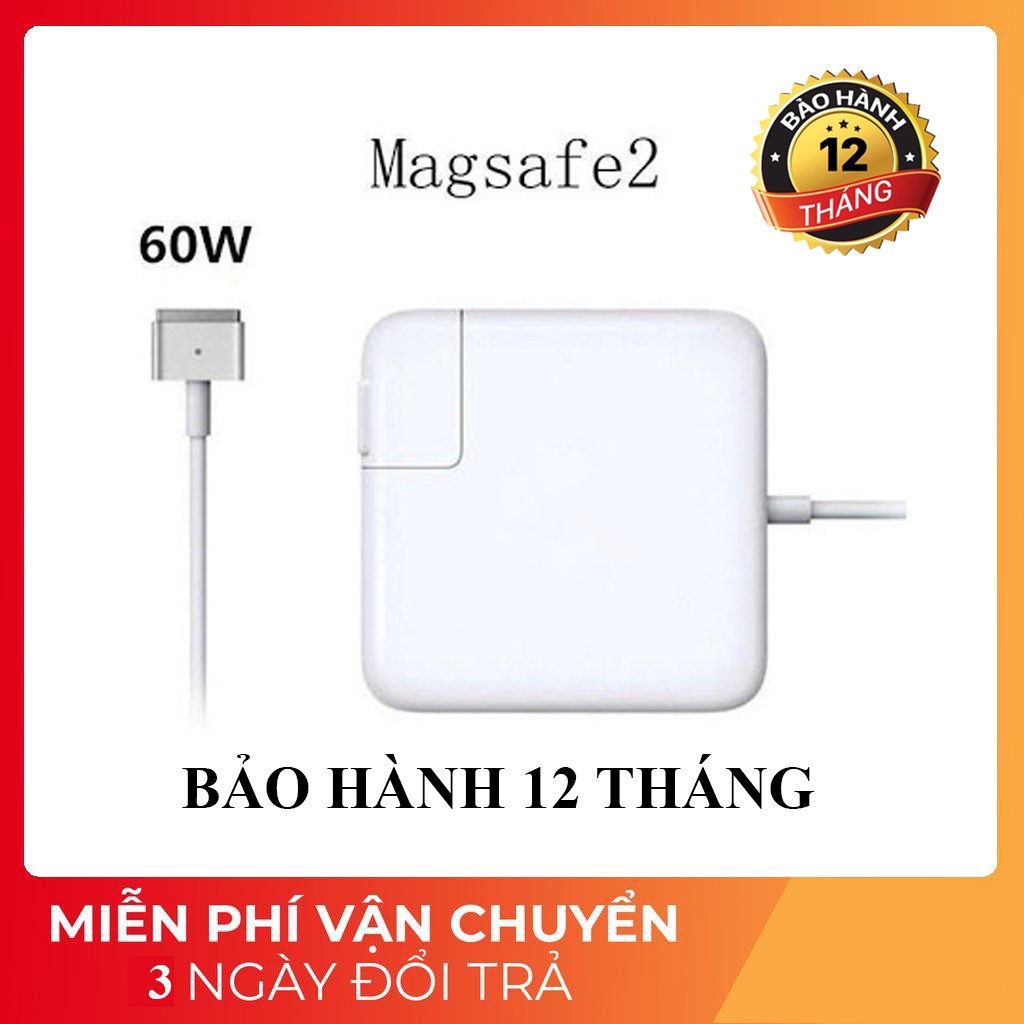 [Mã 1511ELSALE hoàn 7% đơn 300K] Sạc Mac Pro 60w magsafe 2 (EARLY 2012 – MID 2015) bảo hành 12 tháng