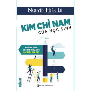 Sách Kim Chỉ Nam Của Học Sinh - Phương Pháp Học Tập Khoa Học Đạt Hiệu Quả Cao