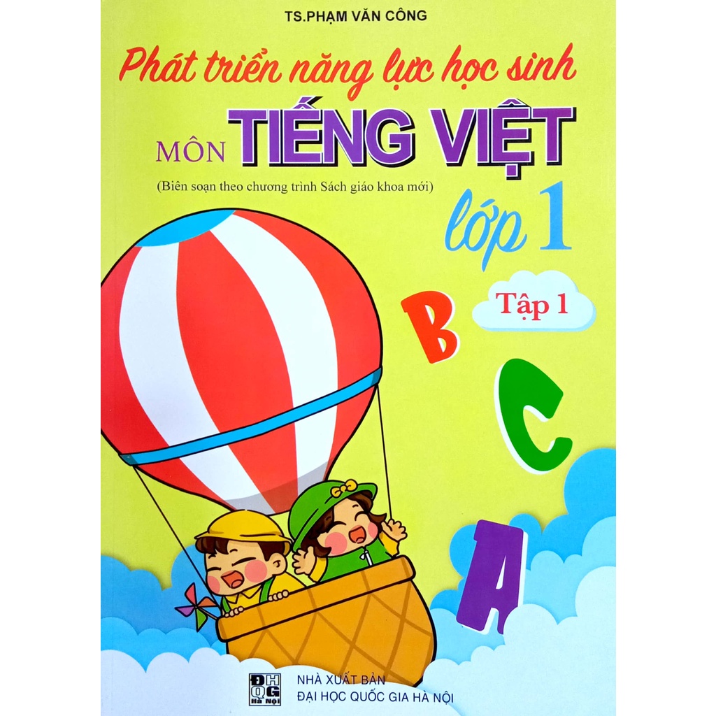 Sách - Phát triển Năng lực Học sinh môn Tiếng Việt lớp 1 tập 1 (Biên soạn theo chương trình Sách giáo khoa mới)