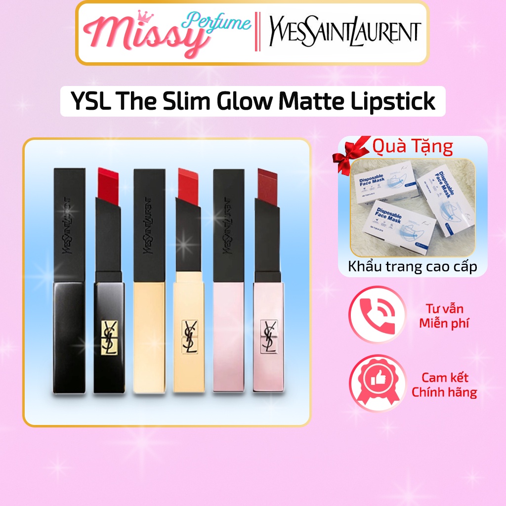 YSL the slim glow matte lipstick. son YSL slim, son YSL chính hãng đầy đủ các màu cho chị em lựa chọn