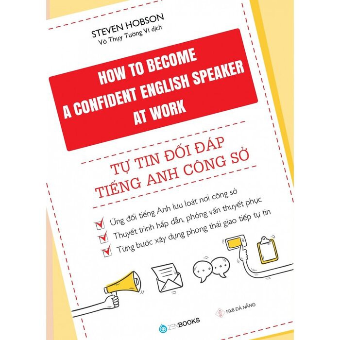 Sách Zenbooks - How To Become A Confident English Speaker At Work - Tự Tin Đối Đáp Tiếng Anh Công Sở